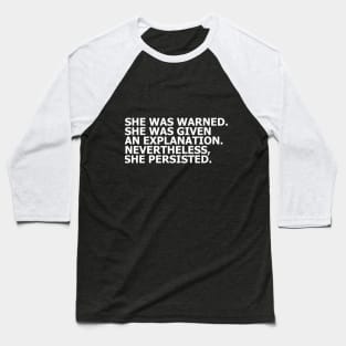 She persisted Baseball T-Shirt